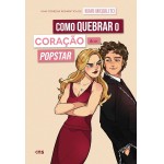 Como quebrar o coração de um Popstar