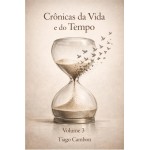Crônicas da Vida de do Tempo (Trilogia da Alma Livro 3)