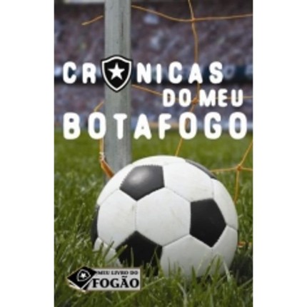 Crônicas do meu botafogo