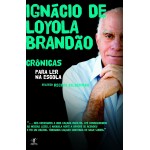Crônicas para ler na escola - Ignácio de Loyola Brandão