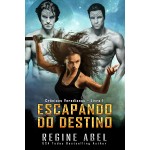 Escapando do Destino (Crônicas Veredianas Livro 1)