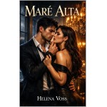 Maré Alta: Um Romance Dark Bully de Internato de Elite, Enemies to Lovers e Diferença de Classe