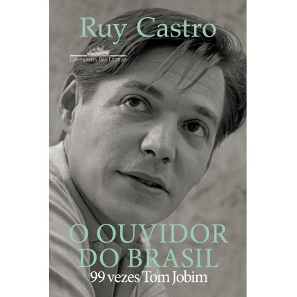 O ouvidor do Brasil: 99 vezes Tom Jobim - Vencedor Jabuti 2025