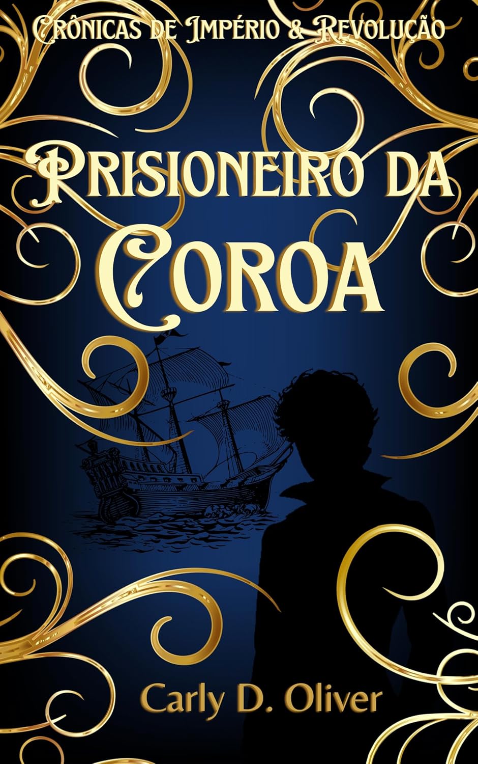 Prisioneiro-da-Coroa-Livro-Dois-Cronicas-de-Imperio.jpg Prisioneiro da Coroa - Livro Dois - Crônicas de Império & Revolução