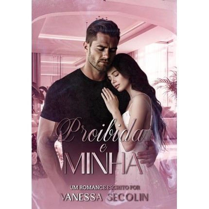Proibida e Minha: Livro único