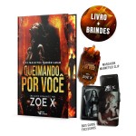 Queimando por você: Série - Malditos também amam - Edição com brinde