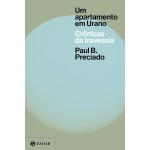 Um apartamento em Urano: Crônicas da travessia