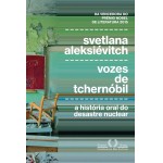 Vozes de Tchernóbil: Crônica Do Futuro