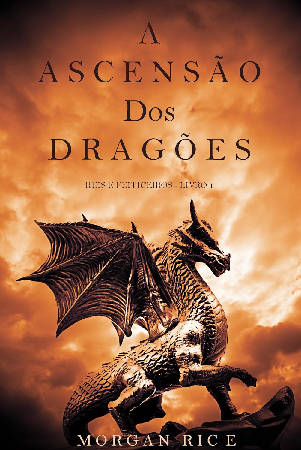 A-Ascensao-dos-Dragoes-Reis-e-Feiticeiros-Livro-1.jpg A Ascensão dos Dragões (Reis e Feiticeiros - Livro 1)
