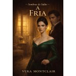 A Fria (Sombras do Salão Livro 3)