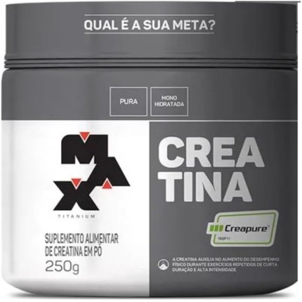 Creatina Creapure - Max Titanium - Pote 250g