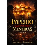 O Império das Mentiras: A Queda Silenciosa (Segredos Mortais)