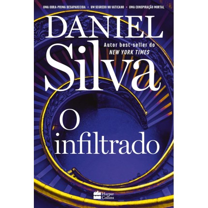 O infiltrado – Uma trama envolvente do espião Gabriel Allon que revela o lado sombrio do mundo das artes