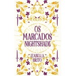 Os Marcados Nightshade (Os Herdeiros de Alphanor Estellária Livro 2)
