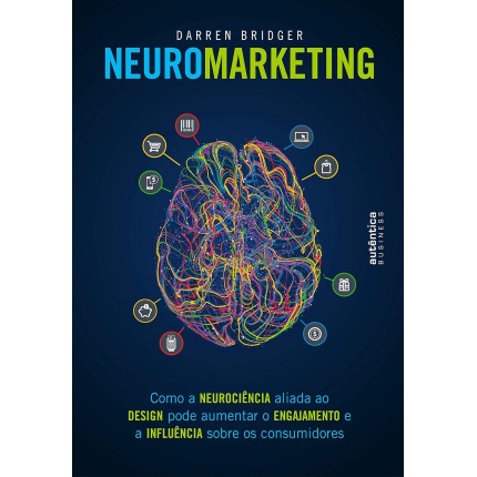 Neuromarketing: como a neurociência aliada ao design pode aumentar o engajamento e a influência sobre os consumidores
