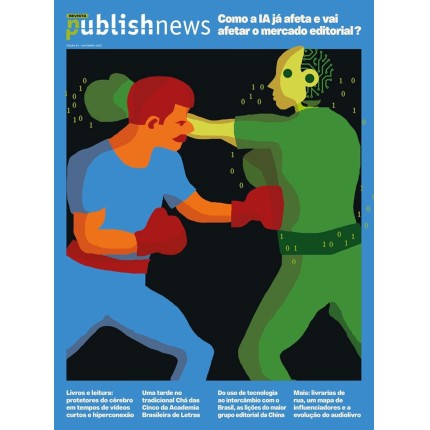 Revista PublishNews: Tudo sobre o mercado do livro | A primeira revista em quase 25 anos de história do canal de informação mais importante do setor editorial