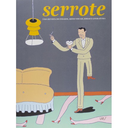 Serrote. Uma Revista de Ensaios, Artes Visuais, Ideias e Literatura - Volume 21