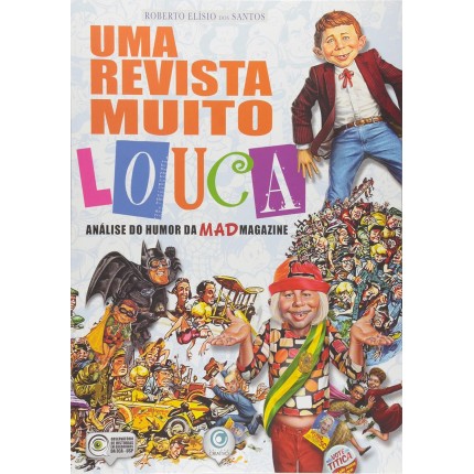 Uma Revista Muito Louca. Análise do Humor Mad Magazine