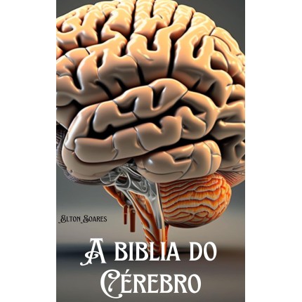 A Bíblia Do Cérebro