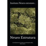 Neuro Estrutura: Como Estruturar o Cérebro para Disciplina e Alta Performance . (Portuguese Edition)