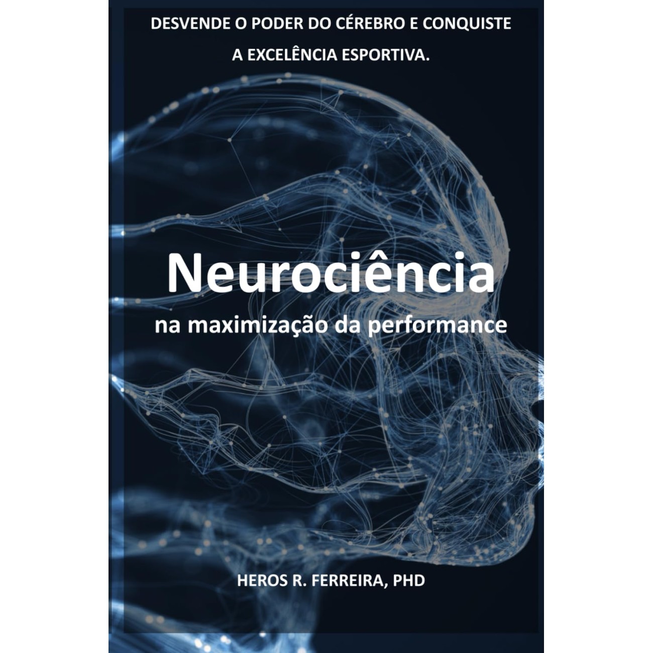Neurociência na maximização da performance. (Portuguese Edition)