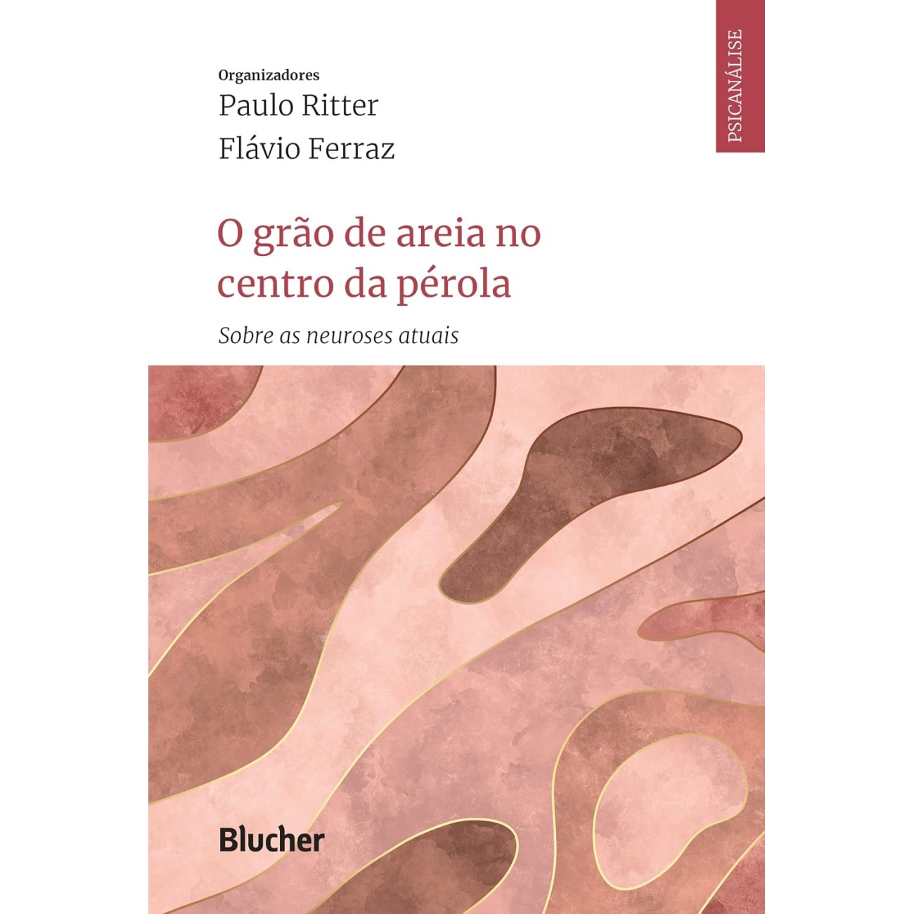O Grão de Areia no Centro da Pérola: Sobre as Neuroses Atuais