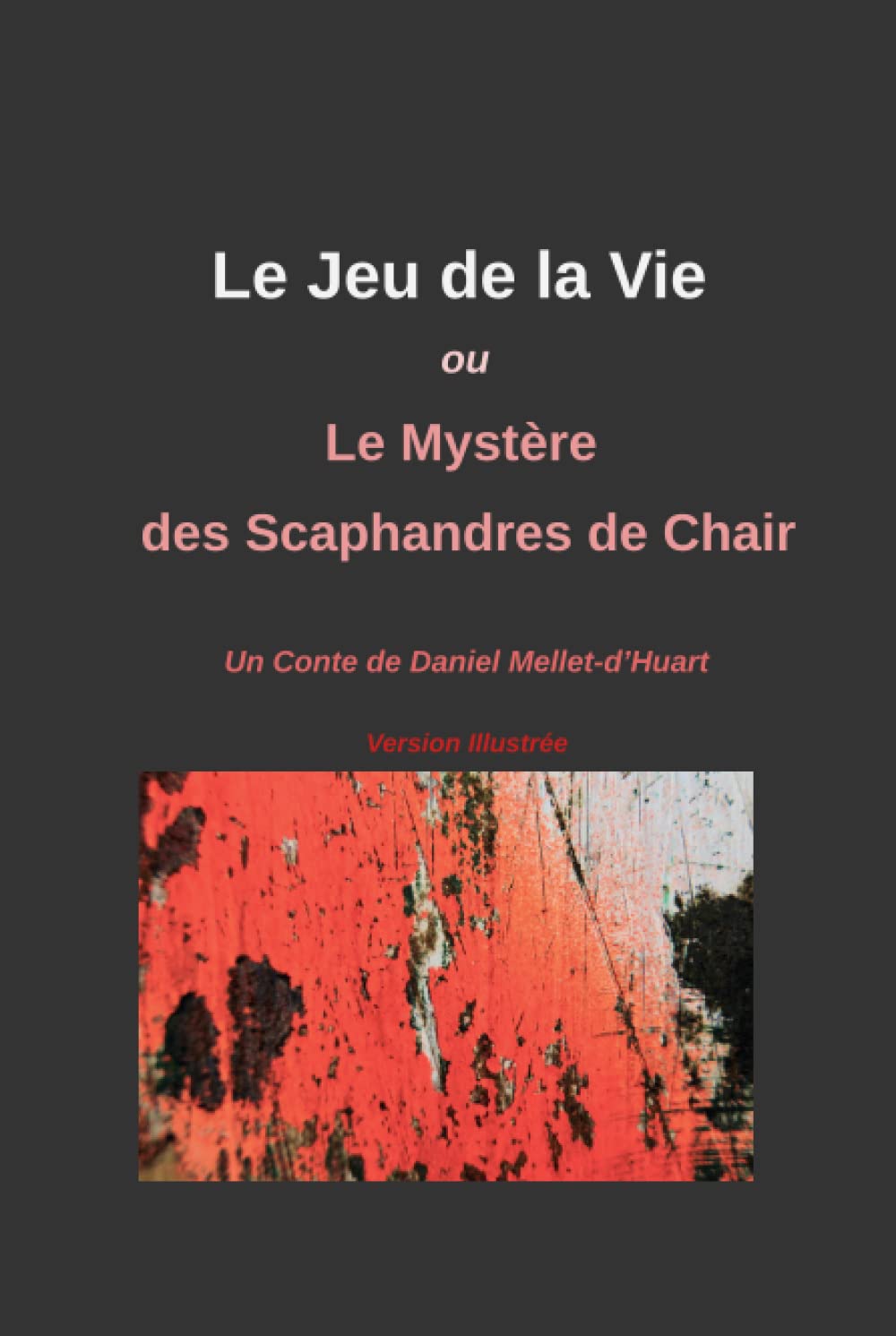 Le-Jeu-de-la-Vie-ou-Le-Mystere-des-Scaphandres.jpg Le Jeu de la Vie ou Le Mystère des Scaphandres de Chair (French Edition)