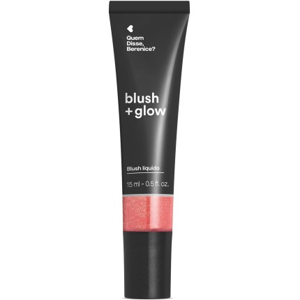 Quem Disse, Berenice? +Glow Blush Líquido Rosa Rosalix 15ml